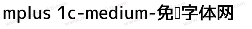 mplus 1c-medium字体转换